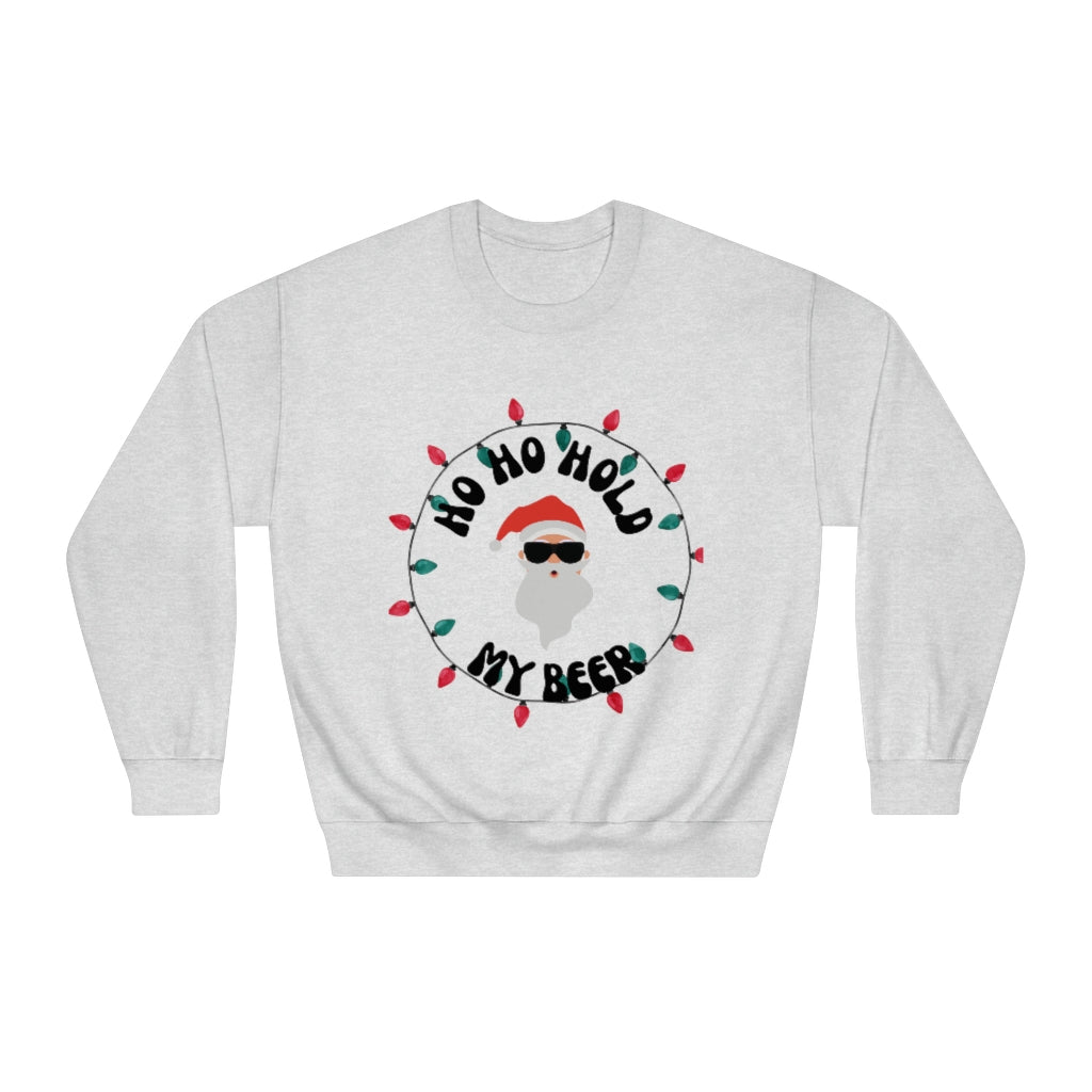 HO HO Hold my beer Unisex DryBlend® Crewneck Sweatshirt