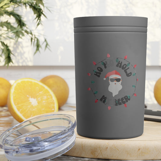 HO HO Hold my beer christmas Vacuum Insulated Tumbler, 11oz