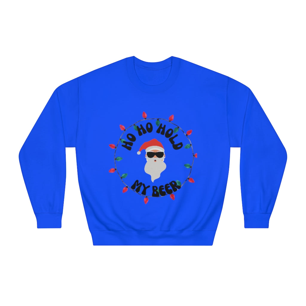 HO HO Hold my beer Unisex DryBlend® Crewneck Sweatshirt