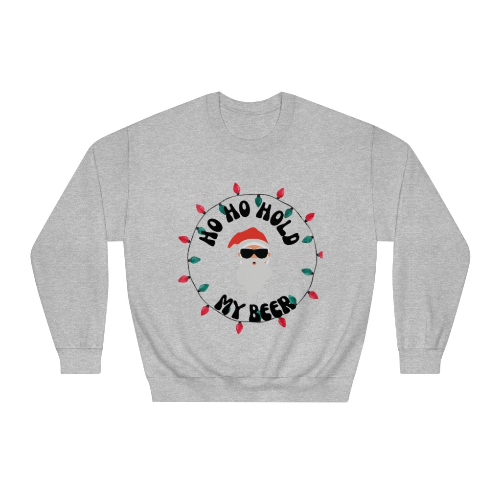 HO HO Hold my beer Unisex DryBlend® Crewneck Sweatshirt