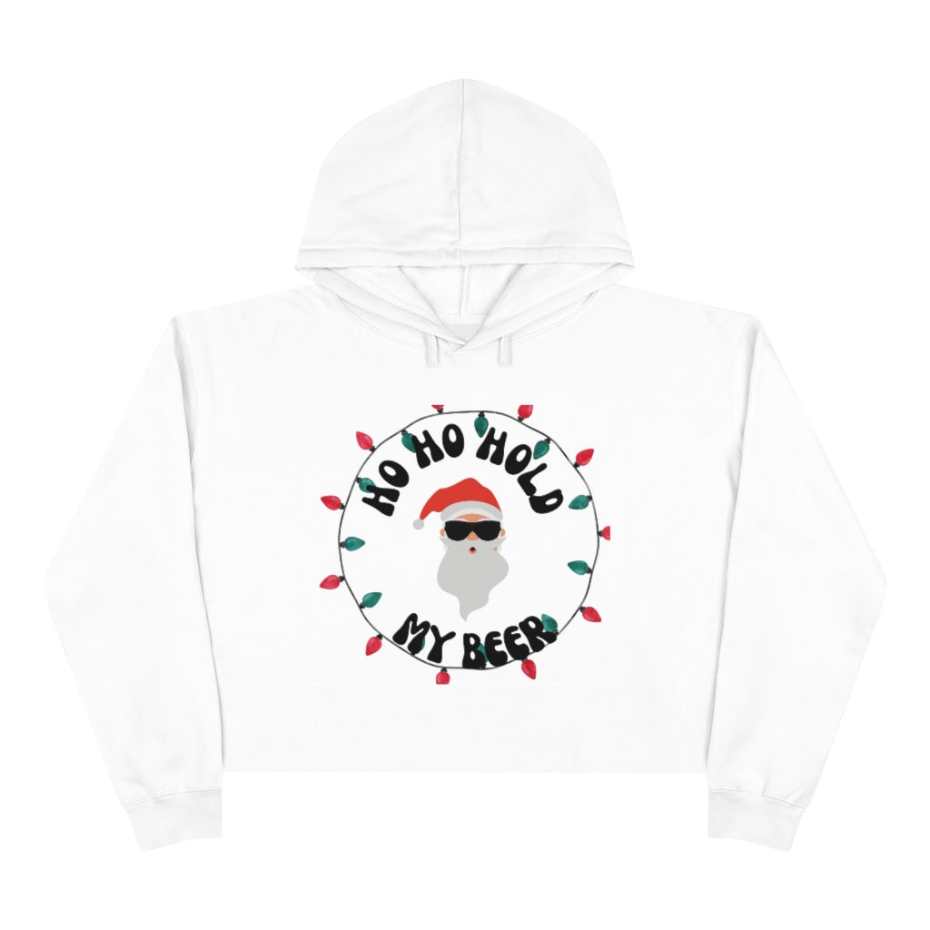 HO HO Hold my beer Crop Christmas Hoodie