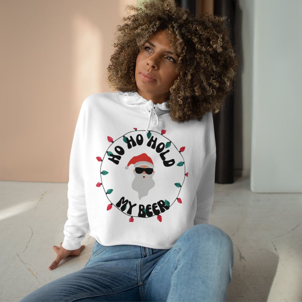 HO HO Hold my beer Crop Christmas Hoodie